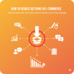 How to Reduce Returns in E-Commerce
