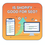 is-shopify-good-for-seo